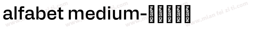 alfabet medium字体转换